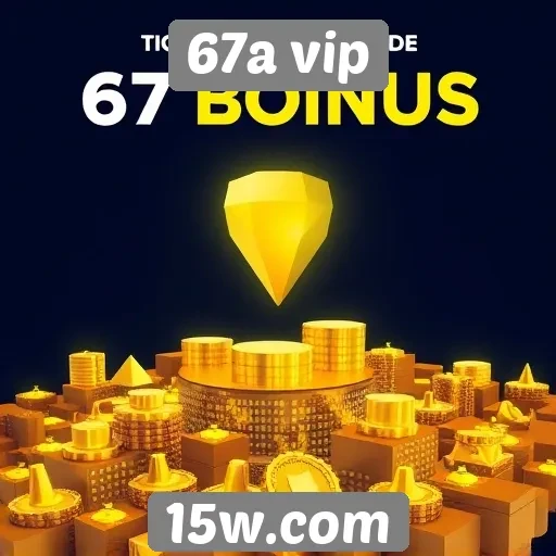 Como funciona o sistema de bônus no 67a vip