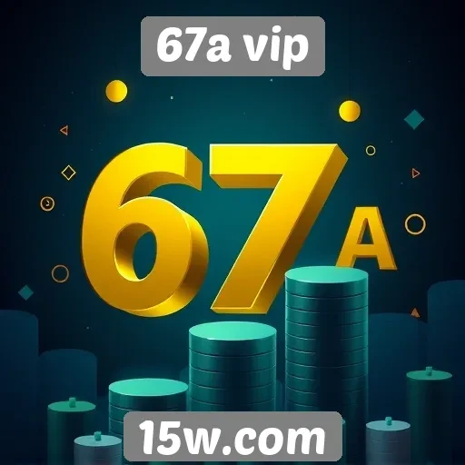 Dicas para maximizar ganhos no 67a vip